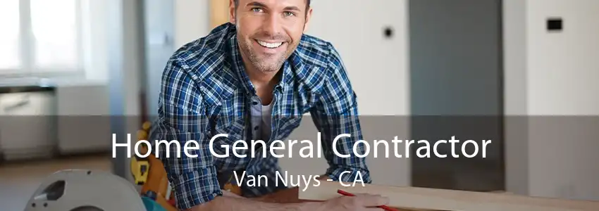 Home General Contractor Van Nuys - CA