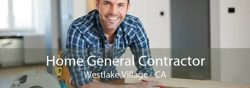 Home General Contractor Westlake Village - CA