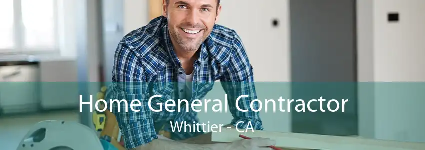 Home General Contractor Whittier - CA