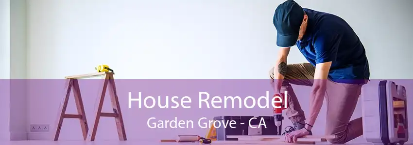 House Remodel Garden Grove - CA