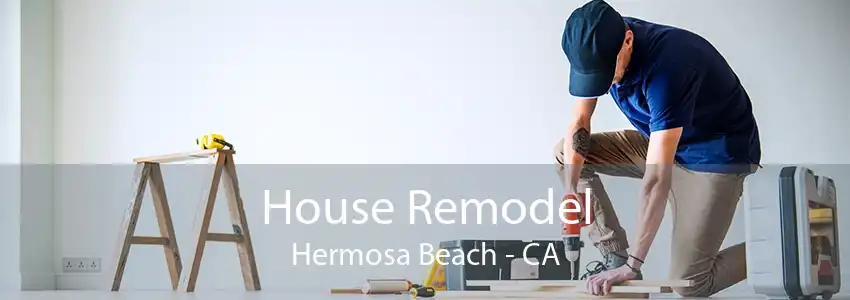 House Remodel Hermosa Beach - CA