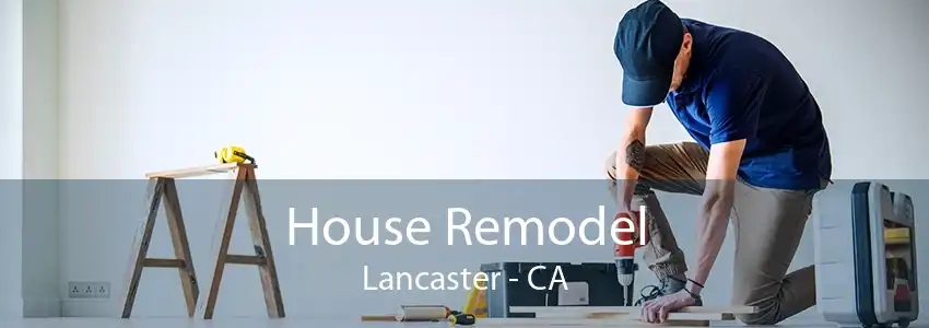 House Remodel Lancaster - CA