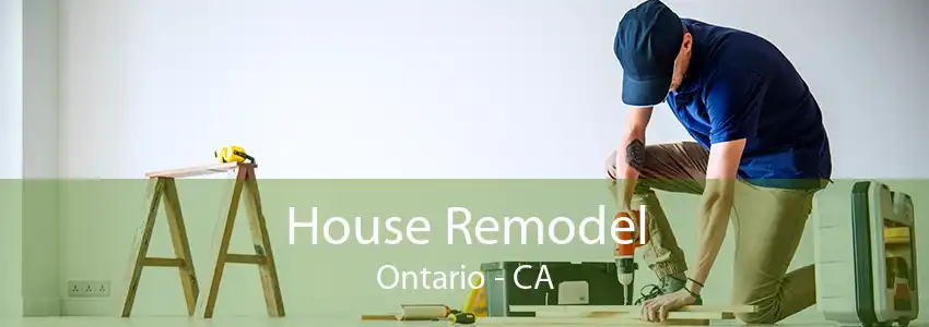 House Remodel Ontario - CA