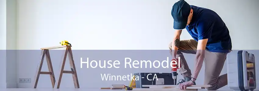 House Remodel Winnetka - CA