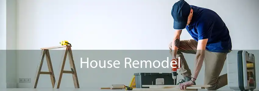 House Remodel 