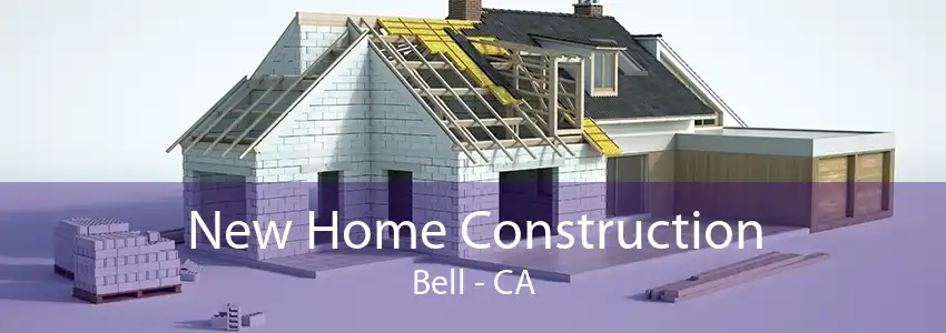 New Home Construction Bell - CA