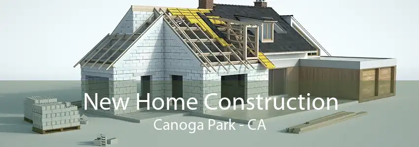 New Home Construction Canoga Park - CA