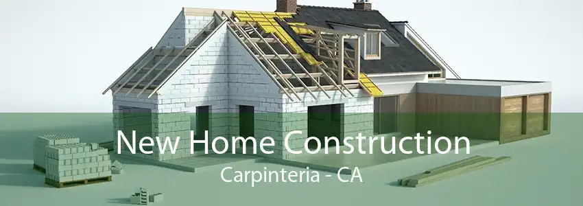 New Home Construction Carpinteria - CA