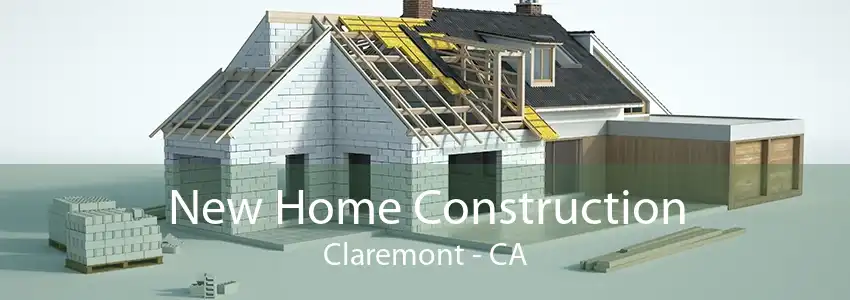 New Home Construction Claremont - CA