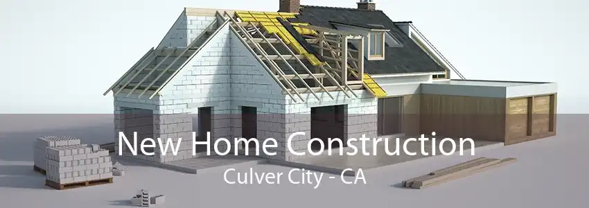 New Home Construction Culver City - CA