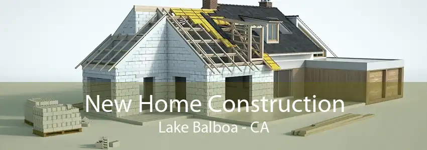 New Home Construction Lake Balboa - CA