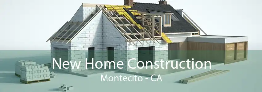 New Home Construction Montecito - CA