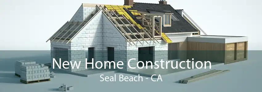 New Home Construction Seal Beach - CA