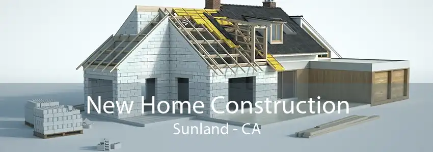 New Home Construction Sunland - CA